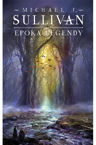 Epoka legendy. Legendy Pierwszego Imperium. Tom 4 - Michael J. Sullivan