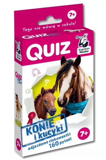 Kapitan Nauka. Quiz. Konie i kucyki 7+ - Ma�gorzata Domino, Kaja  Sanokowska