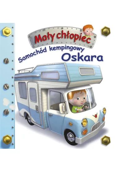 Samoch�d kempingowy Oskara. Ma�y ch�opiec - Nathalie Belineau