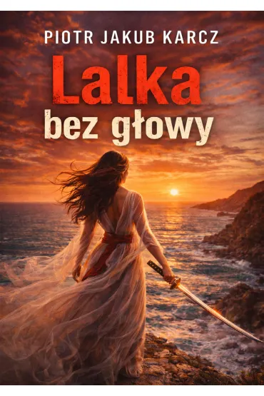 eBook Lalka bez g�owy pdf mobi epub - Piotr Jakub Karcz