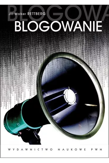 Blogowanie - Jill Walker Rettberg