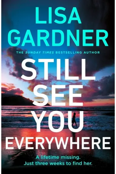 Still See You Everywhere - Lisa Gardner