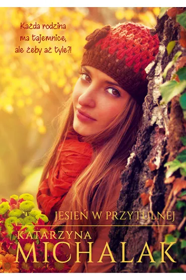 Jesie� w Przytulnej. Saga Przytulna. Tom 3 - Katarzyna Michalak