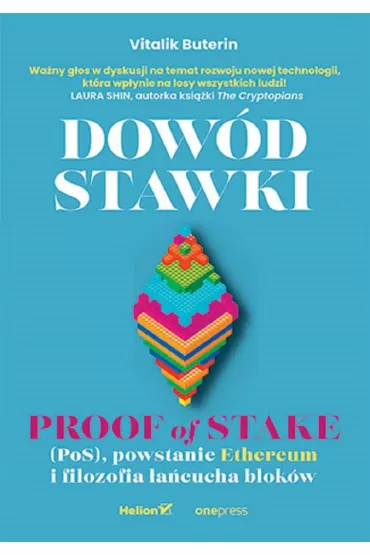 Dow�d stawki. Proof of stake (PoS), powstanie Ethereum i filozofia �a�cucha blok�w - Vitalik Buterin