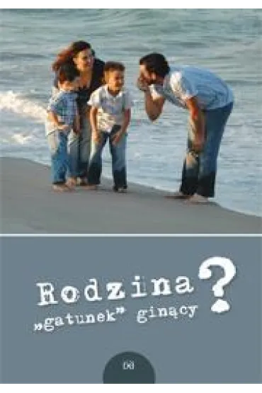 Rodzina gatunek gin�cy - Ryszard Hajduk