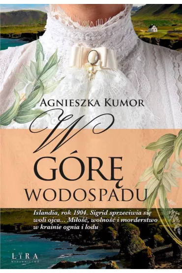 W g�r� wodospadu - Agnieszka Kumor