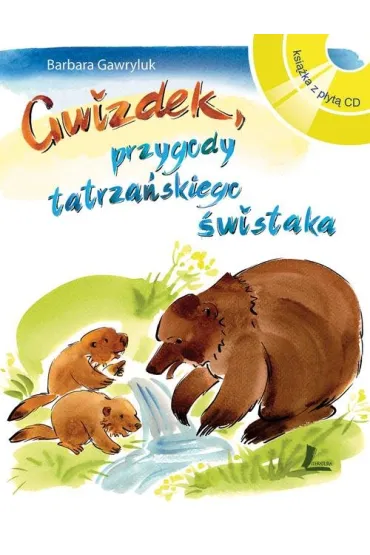 Gwizdek - przygody tatrza�skiego �wistaka + audiobook - Barbara Gawryluk