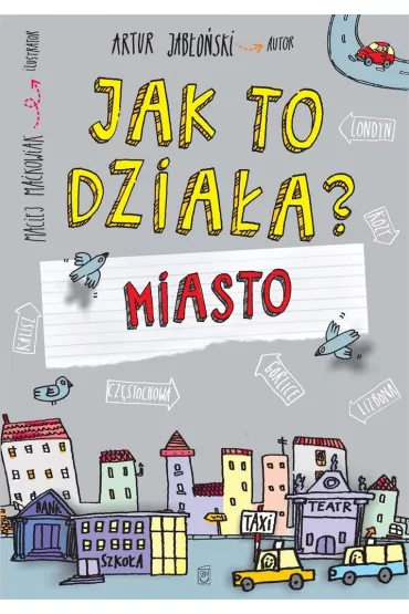 Jak to dzia�a? Miasto - Artur Jab�o�ski