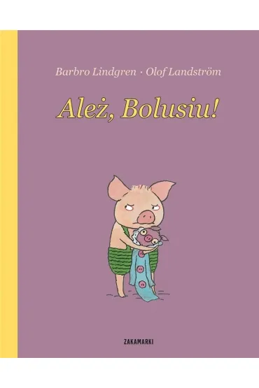Ale�, Bolusiu! - Olof Landstrom, Barbro Lindgren