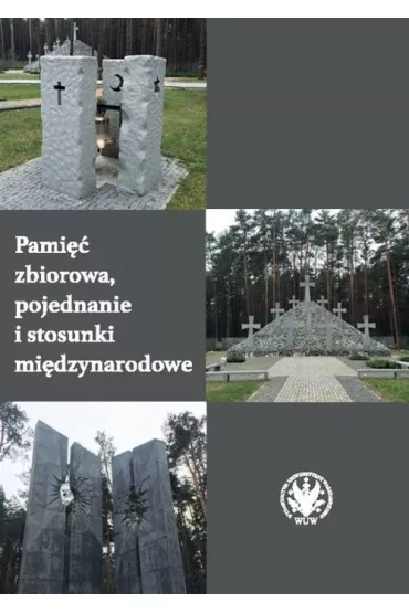 Pami�� zbiorowa, pojednanie i stosunki mi�dzynarodowe - Andrzej Szeptycki, Nicolas Maslowski