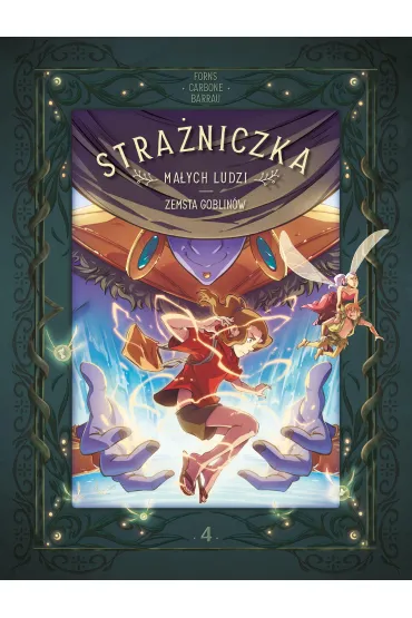 Stra�niczka Ma�ych Ludzi. Zemsta goblin�w. Tom 4