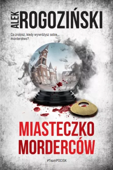 Miasteczko morderc�w - Aleksander  Rogozi�ski