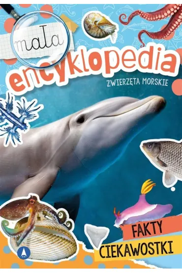 Ma�a encyklopedia. Zwierz�ta morskie - Monika  �lizowska