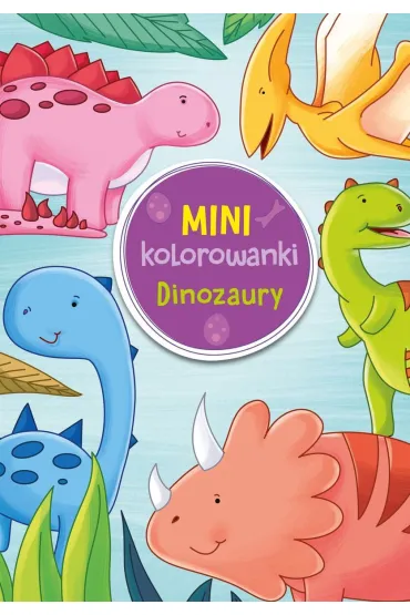 Mini kolorowanki. Dinozaury