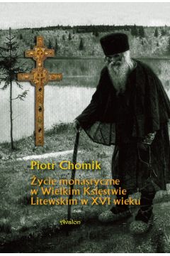 eBook ycie monastyczne w Wielkim Ksistwie Litewskim w XVI wieku pdf