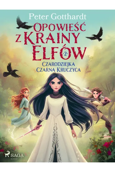 eBook Opowie�� z Krainy Elf�w 2 &ndash; Czarodziejka Czarna Kruczyca mobi epub - Peter  Gotthardt