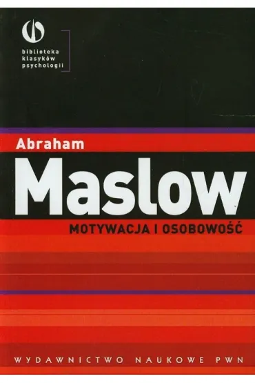 Motywacja i osobowo�� - Abraham Maslow