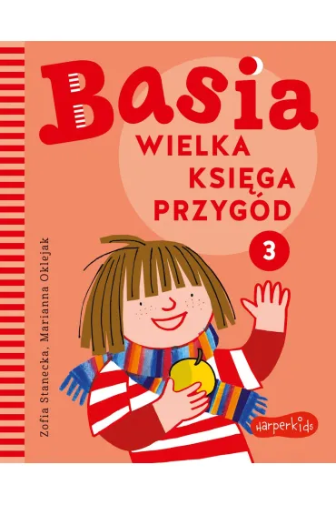 Wielka ksi�ga przyg�d. Basia. Tom 3 - Marianna Oklejak, Zofia Stanecka