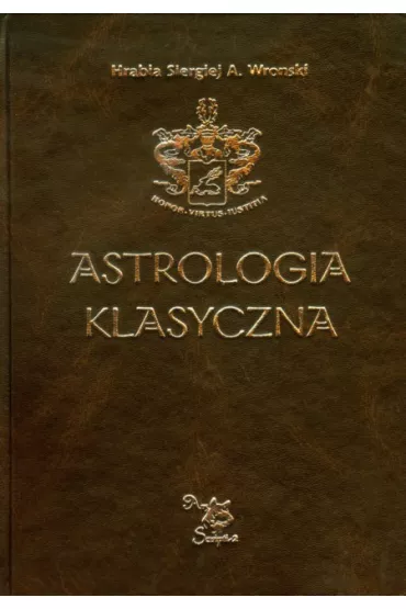 Astrologia klasyczna Tom XI Tranzyty Cz�� 2. Merkury, Wenus - Siergiej A. Wronski