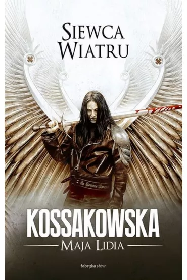 Siewca Wiatru. Zastpy Anielskie. Tom 2 - Maja Lidia Kossakowska