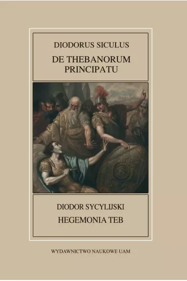 Diodor Sycylijski Hegemonia Teb - Sylwester Dworacki