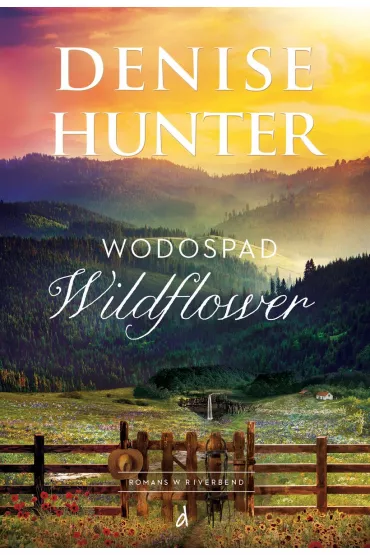 Wodospad Wildflower - Denise Hunter