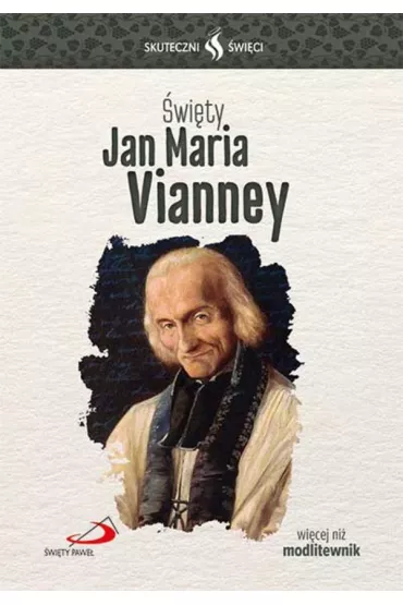 Skuteczni �wi�ci. �wi�ty Jan Maria