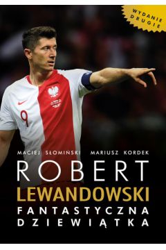 Robert Lewandowski. Fantastyczna dziewitka