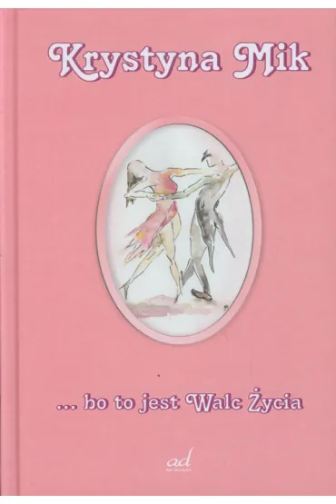 Bo to jest Walc �ycia (OT) - Krystyna Mik