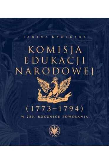 Komisja Edukacji Narodowej (1773-1794) - Janina Kami�ska