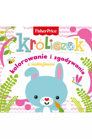 Fisher Price. Kolorowanka pod�ogowa. Kr�liczek - kolorowanie i zgadywanie z naklejkami