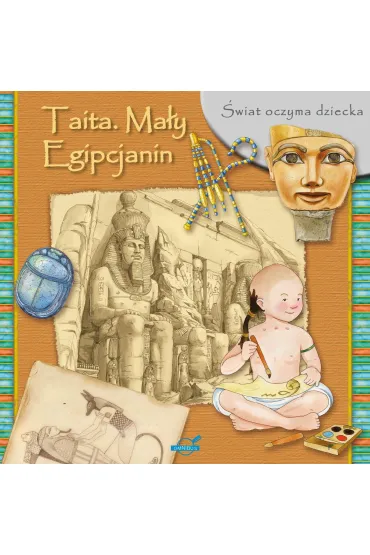�wiat oczami dziecka. Taita. Ma�y Egipcjanin - Eleonora Barsotti