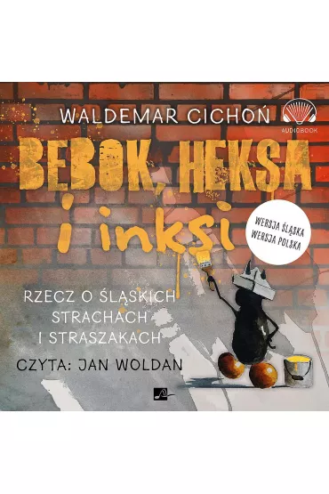 Audiobook Bebok, heksa i inksi. Rzecz o �l�skich strachach i straszakach CD - Waldemar Cicho�