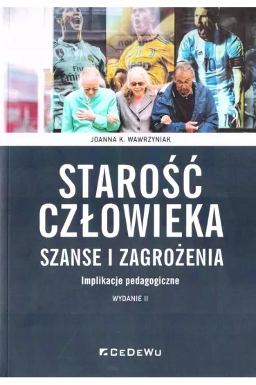 Staro�� cz�owieka - szanse i zagro�enia w.2