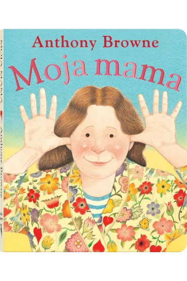 Moja mama - Anthony Browne