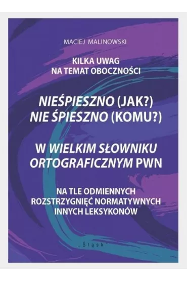 Nie�pieszno (jak?) Nie �pieszno (komu?) - Maciej  Malinowski