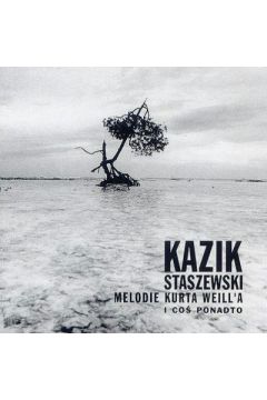 CD Melodie Kurta Weilla i co ponadto