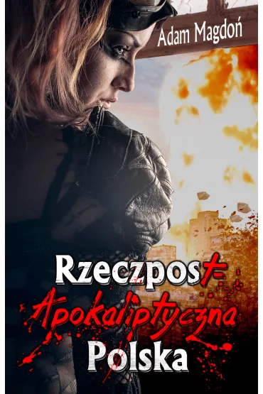 RzeczpostApokaliptyczna Polska - Adam Magdo�