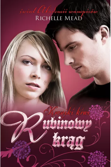 Kroniki krwi. Rubinowy kr�g - Richelle Mead