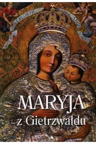 Maryja z Gietrzwa�du. Album