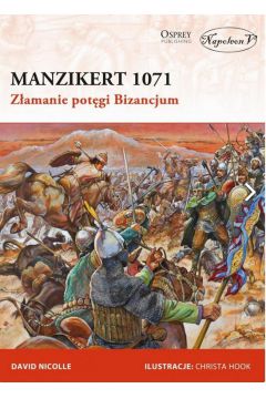 Manzikert 1071. Zamanie potgi Bizancjum