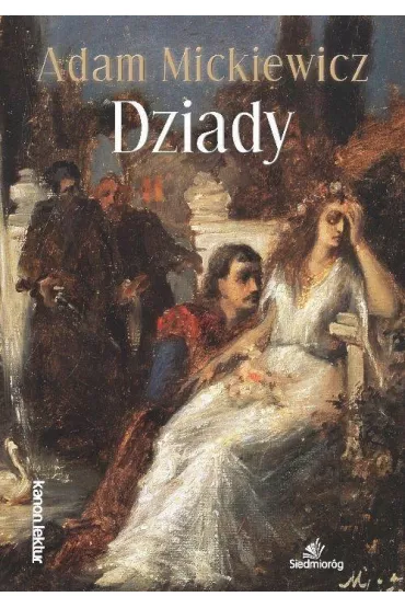 Dziady - Adam Mickiewicz