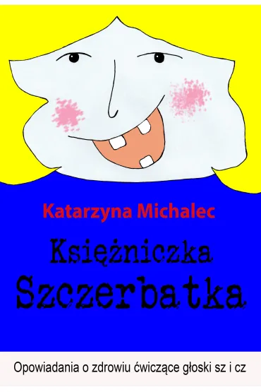 eBook Ksi�niczka Szczerbatka pdf mobi epub - Katarzyna Michalec