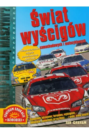 Jak pracuja maszyny? �wiat wy�cig�w - Graham Ian
