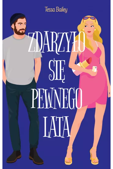 Zdarzy�o si� pewnego lata - Tessa Bailey