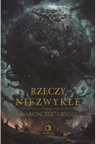 Rzeczy niezwyk�e - Marcin Grygo