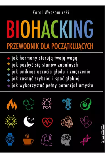 eBook Biohacking. Przewodnik dla pocz�tkuj�cych mobi epub - Karol  Wyszomirski