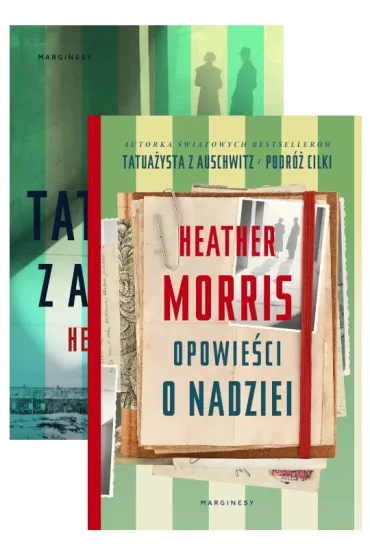 Pakiet: Tatua�ysta z Auschwitz, Opowie�ci o nadziei - Heather Morris