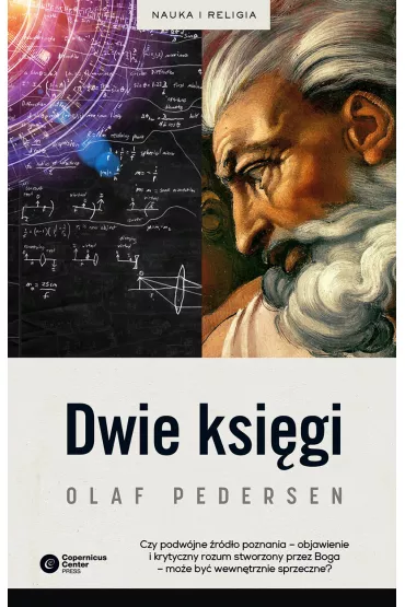 Dwie ksi�gi z dziej�w relacji mi�dzy nauk� a teologi� - Olaf Pedersen