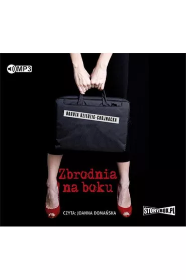 Audiobook Zbrodnia na boku CD - Dorota Dziedzic-Chojnacka